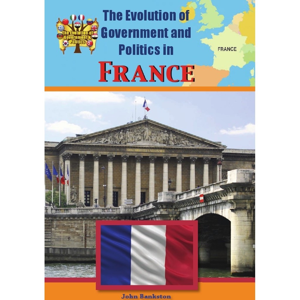 

The Evolution of Government and Politics - France (D)