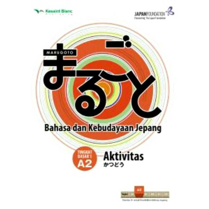 

Marugoto Bahasa & Kebudayaan Jepang : Aktivitas Dasar A2