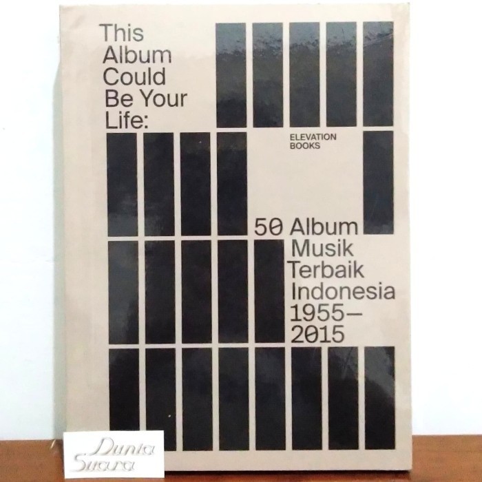 Tersedia Buku This Album Could Be Your Life: 50 Album Musik Terbaik Indonesia
