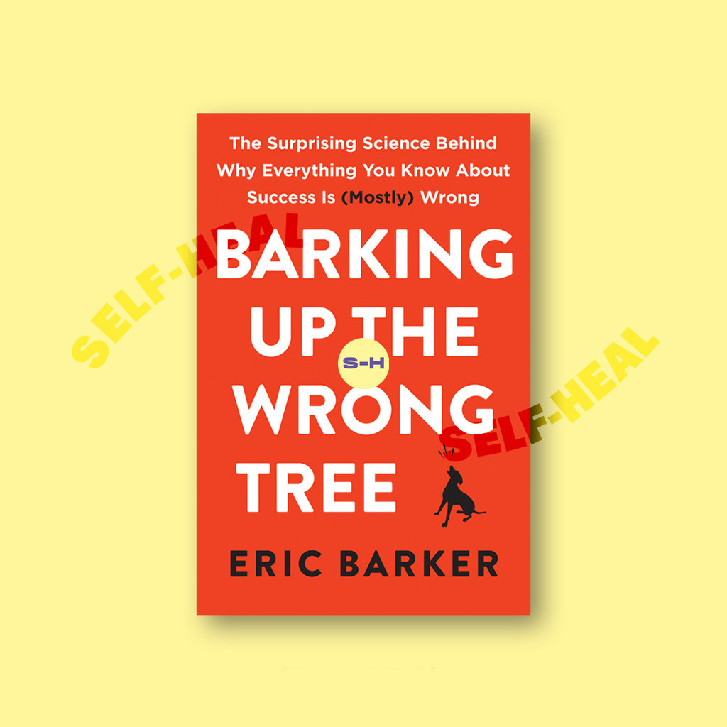

Barking Up the Wrong Tree - Eric Barker