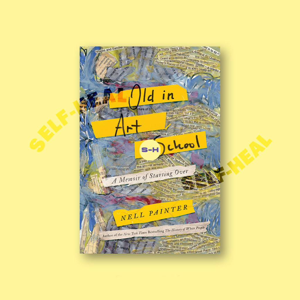 

Old In Art School - Nell Irvin Painter