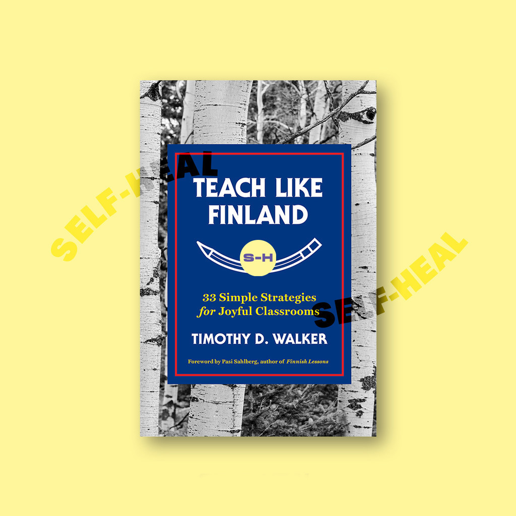 

Teach Like Finland - Timothy D. Walker