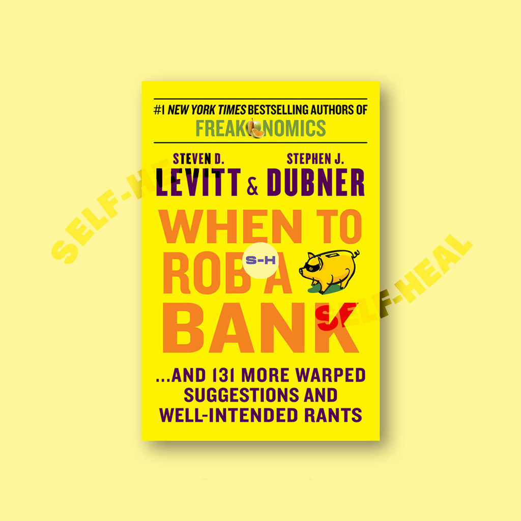 

When to Rob a Bank - _.And 131 More Warped - Steven D. Levitt