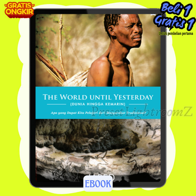 

IND1032 THE WORLD UNTIL YESTERDAY - DUNIA HINGGA KEMARIN : Apa yang dapat kita pelajari dari masyarakat tradisional-Revisi