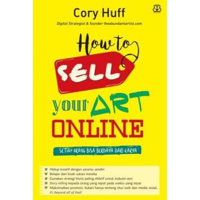 

How To Sell Your Art Online Cory Huff - Bentang Pustaka
