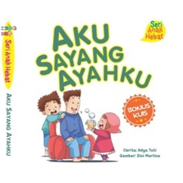 

Seri Anak Hebat Aku Sayang Ayahku Boardbook