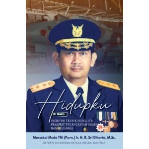 Gramedia - Hidupku Insinyur Teknik Fisika Itb, Prajurit Tni Angkatan U