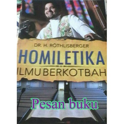 

Buku HOMILETIKA - ILMU BERKHOTBAH