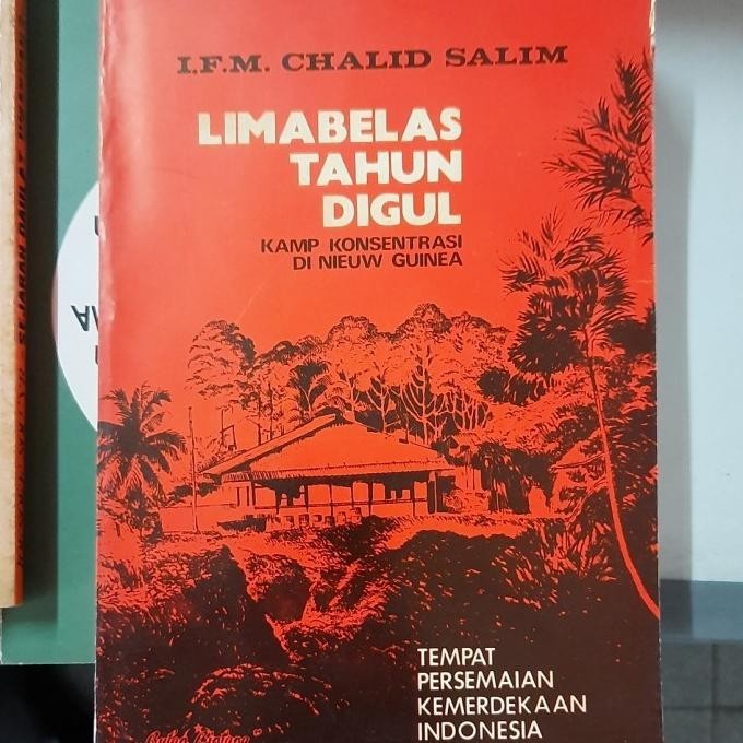 [Ready Stock] Lima Belas Tahun Digul: Kamp Konsentrasi Di Nieuw Guinea