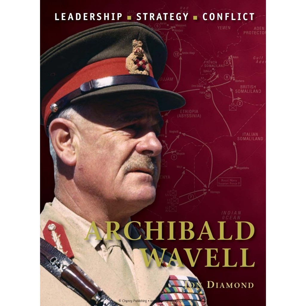 

Osprey Command 28 - Archibald Wavell (Biografi Tokoh Sejarah / D)