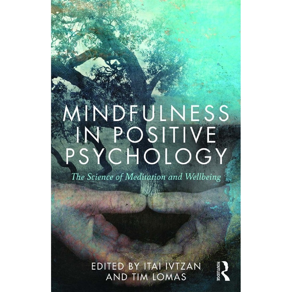 

Mindfulness in Positive Psychology - The Science of Meditation and Wellbeing ( D )