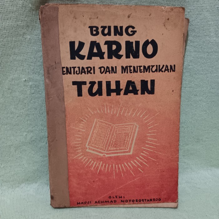 buku  - bung karno mentjari dan menemukan tuhan - hadji achmad notosoetardjo