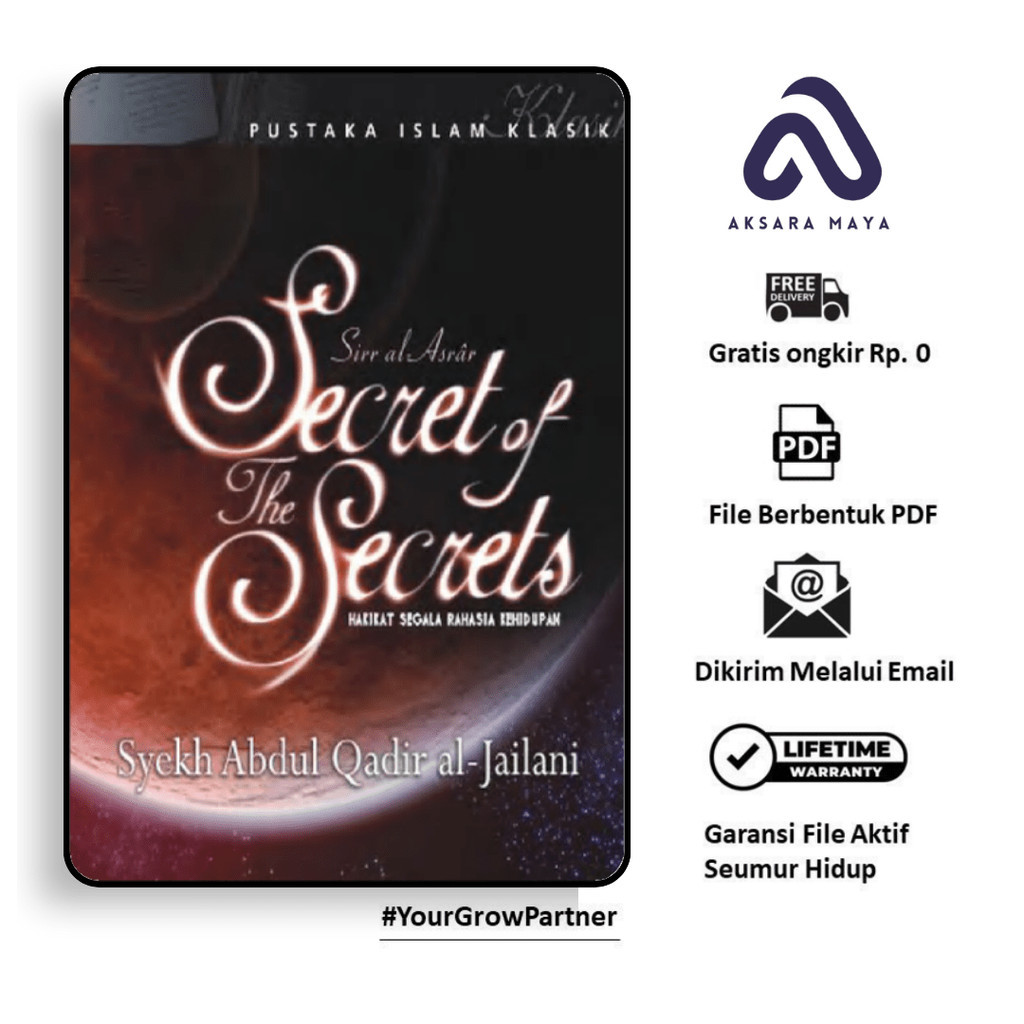 

1179. Syekh Abdul Qadir Al-jailani - Sirr al-Asrar Secret Of The Secrets: Hakikat Segala Rahasia Kehidupan