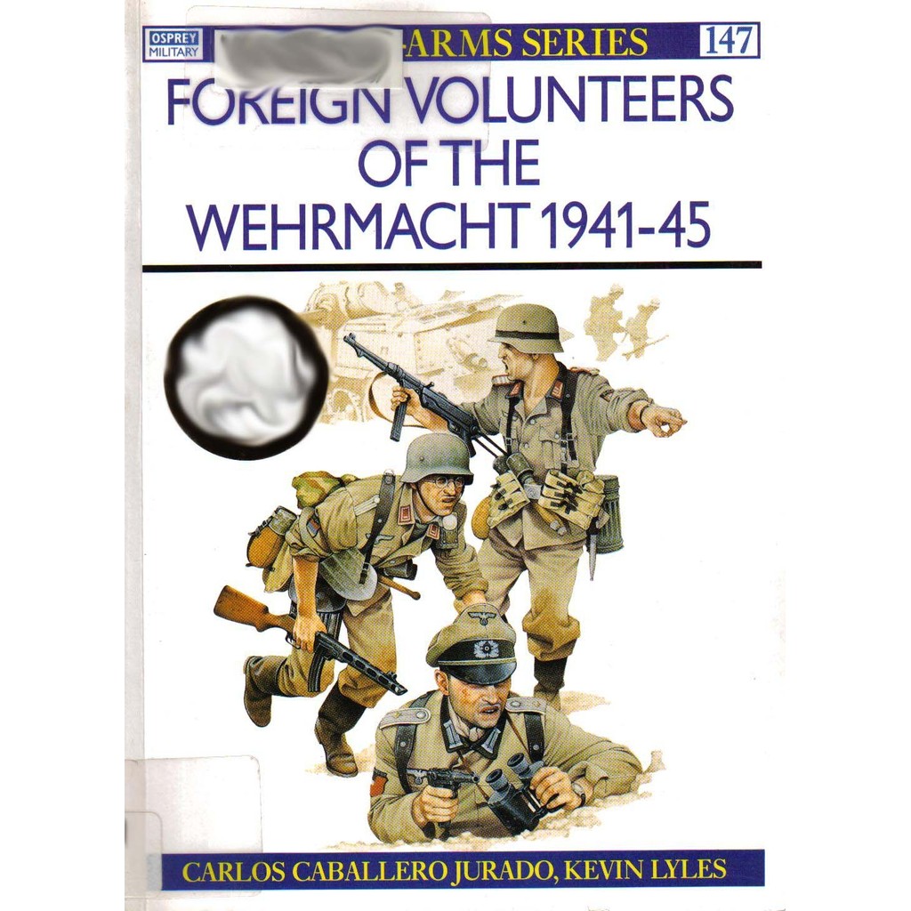 

Osprey - Men-at-Arms 147 - Foreign Volunteers of the Wehrmacht 1941-45 (Sejarah / D)