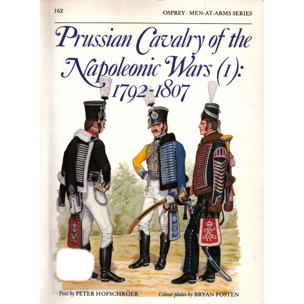 

Osprey - Men-at-Arms 162 - Prussian Cavalry of the Napoleonic Wars (1) - 1792-1807 (Sejarah / D)