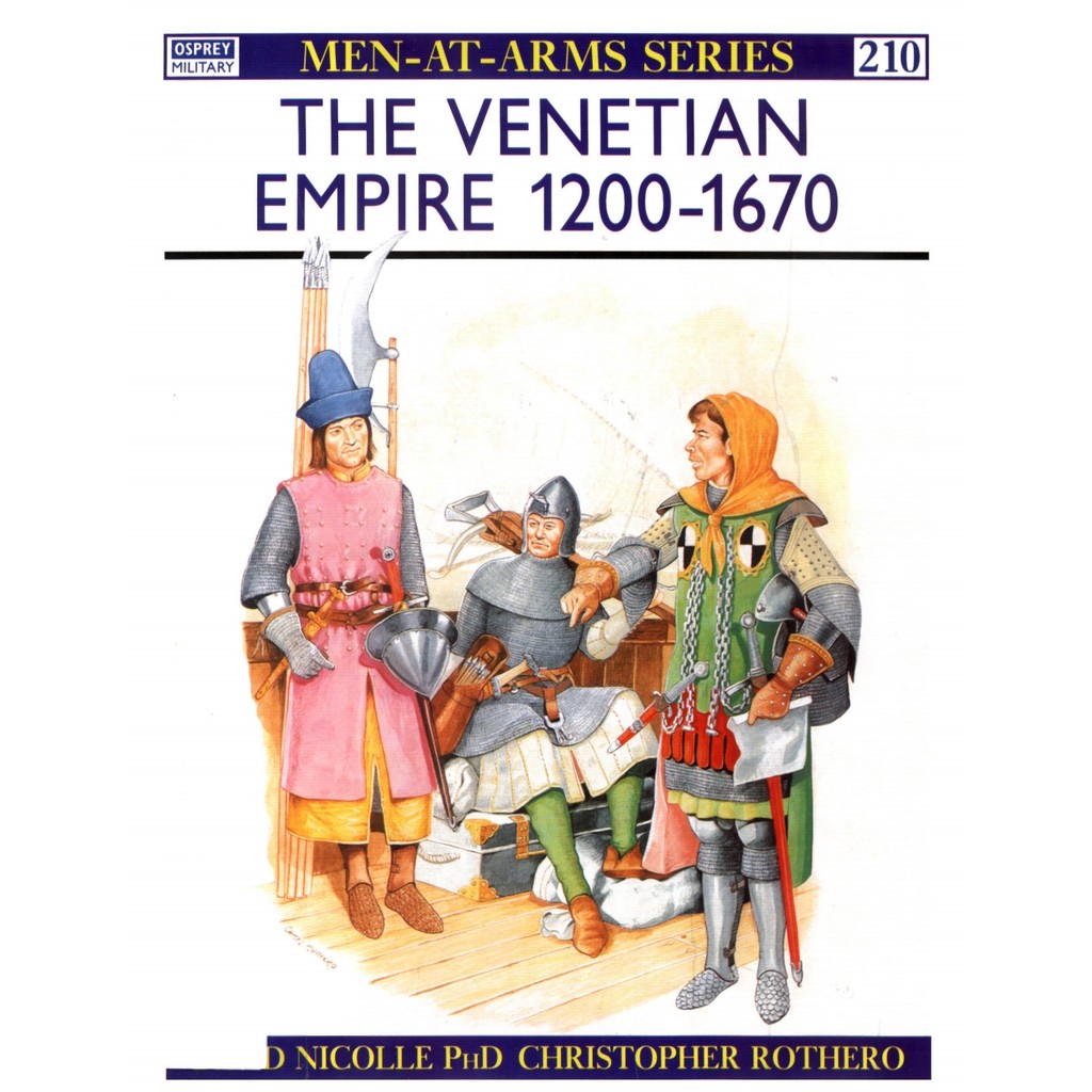 

Osprey - Men-at-Arms 210 - The Venetian Empire 1200-1670 (Sejarah / D)