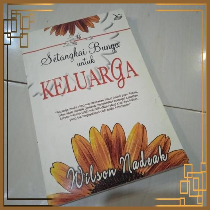 

[TBHN] setangkai bunga untuk keluarga. wilson nadeak