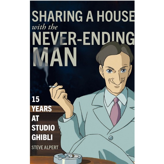 

Sharing a House with the Never-Ending Man - 15 Years at Studio Ghibli ( D )