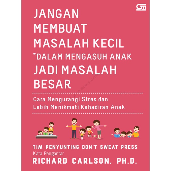 

Jangan Membuat Masalah Kecil dalam Mengasuh Anak Jadi Masalah Besar