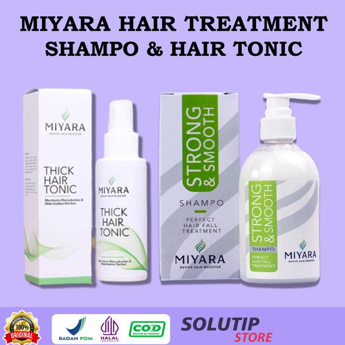 Baru [Terlaris] Paket Miyara Strong Smooth Shampoo Dan Miyara Hair Tonic