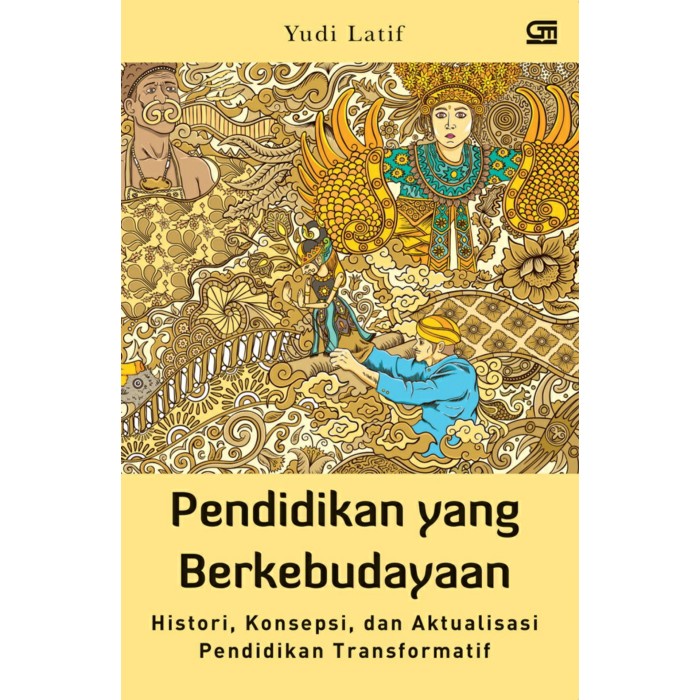 MUST HAVE PENDIDIKAN YANG BERKEBUDAYAAN - YUDI LATIF TERBARU