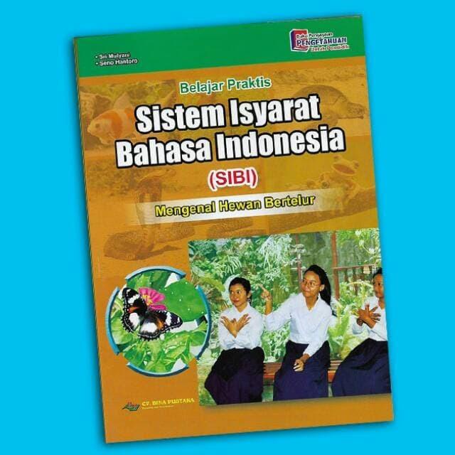 Buku Belajar Bahasa Isyarat Buku belajar sistem isyarat bahasa indonesia untuk anak kebutuhan