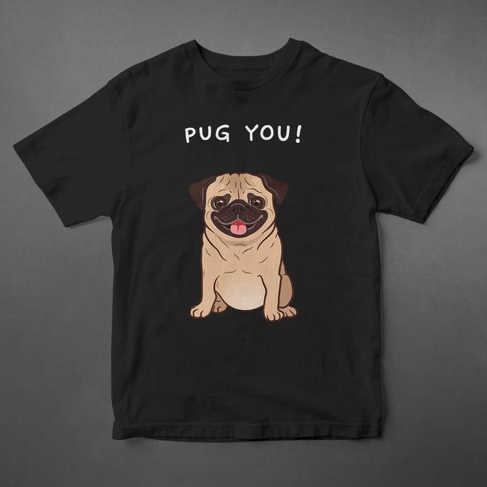 T-SHIRT - PUG YOU