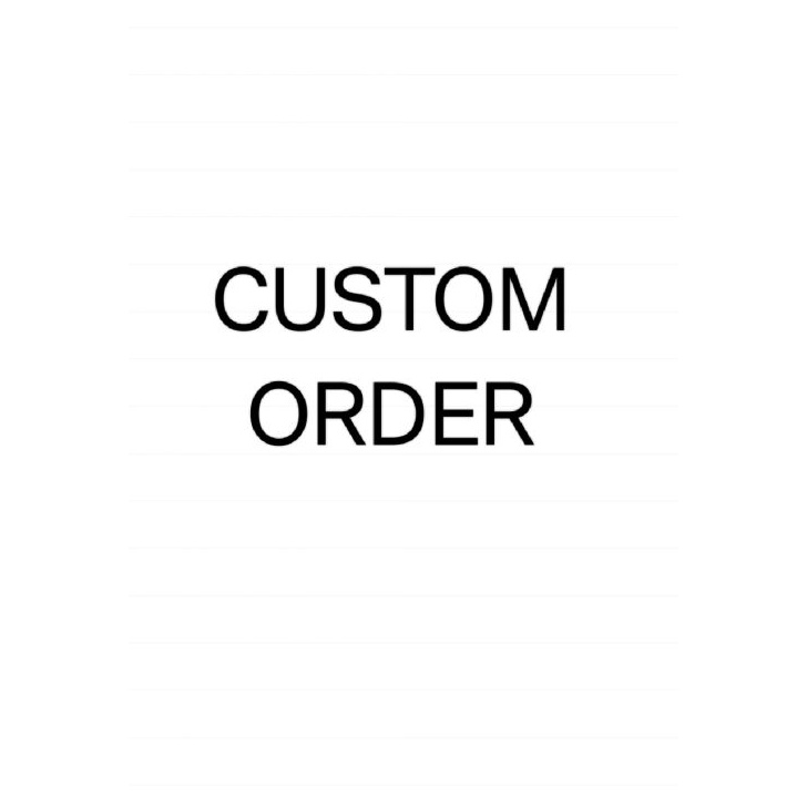 

PSTN1653 11.11 CUSTOM ORDER