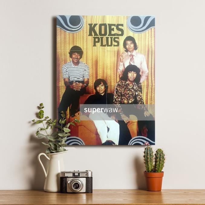 paling diminati] Poster Group Music Band Koes Plus 2 - Dekorasi Hiasan Dinding Kayu