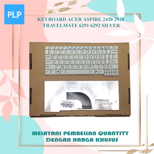 Keyboard Laptop Acer Aspire 2920 2420 Travelmate 6291 6292 Silver
