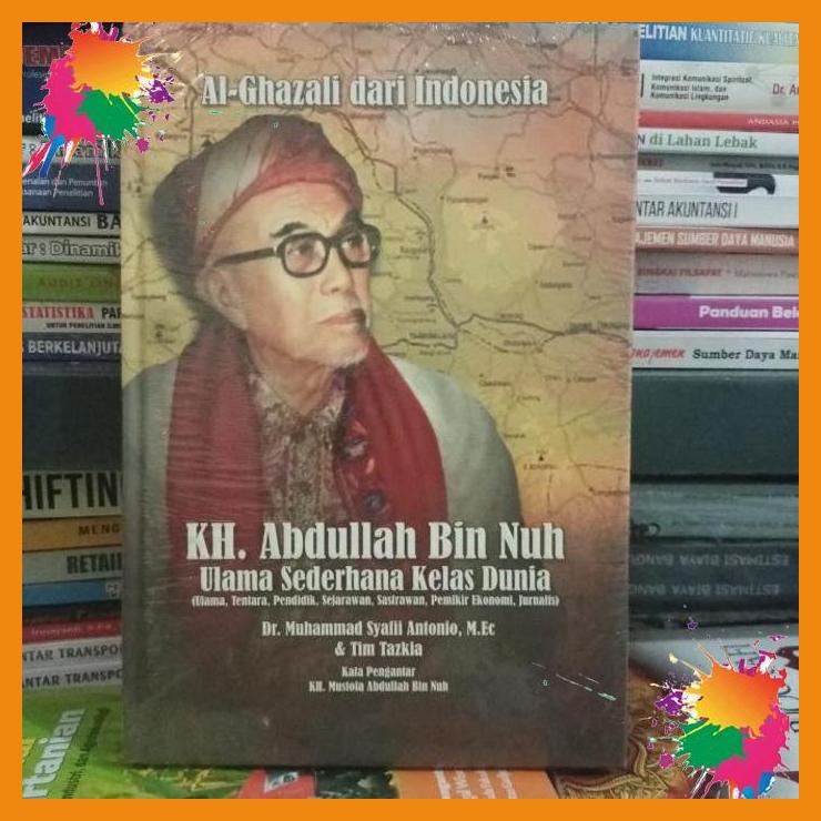 

kh. abdullah bin nuh ulama sederhana kelas dunia [fany]