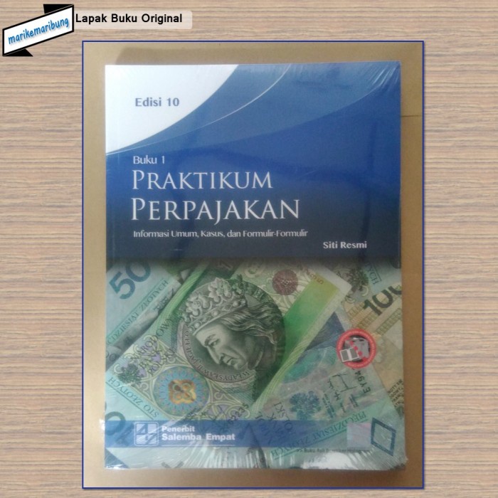 

Buku Praktikum Perpajakan Edisi 10 Buku 1 & 2 - Kasus & Kertas Kerja