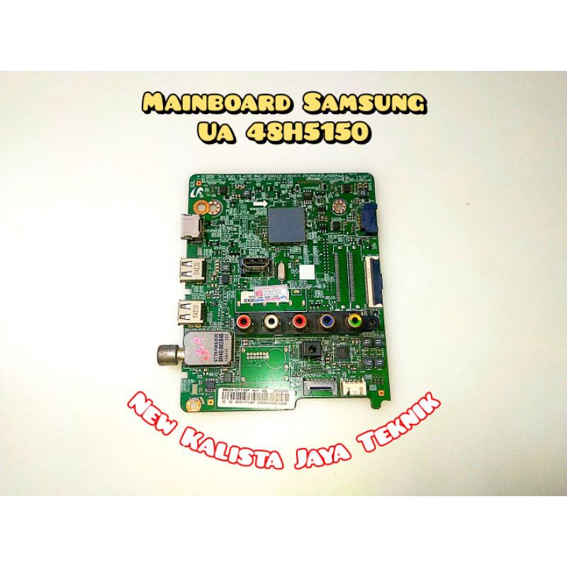 MAINBOARD TV SAMSUNG 48H5150 ORIGINAL BN41-02104A MB SAMSUNG 48H5150 MOTHERBOARD TV UA48H5150AK MB 4
