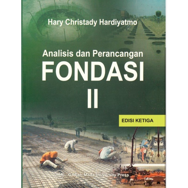 

Analisis dan Perencangan Fondasi 2 edisi 3 by Harry Christady