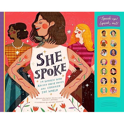 She Spoke: 14 Women Who Raised Their Voices and Changed the World Hardcover – Picture Book
