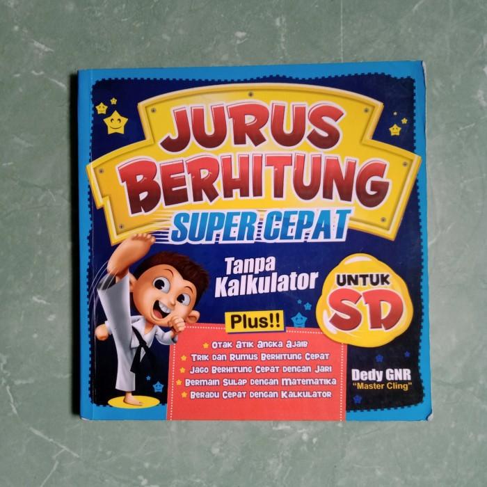 

Buku JURUS BERHITUNG SUPER CEPAT TANPA KALKULATOR UNTUK SD Best Seller