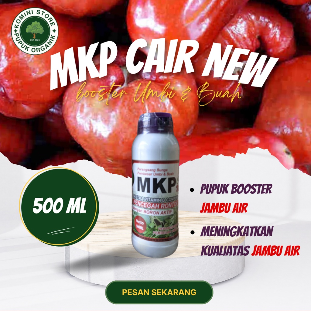 MKP CAIR NEW 500ML Pupuk Organik Booster Buah Jambu Air,Jambu Merah Terbaik Pupuk Semprot Pembesar d