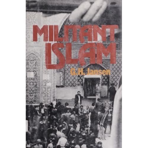 

Militant Islam Godfrey H. Jansen 1979 Harper & Row 0060122021