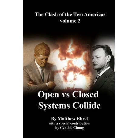 

The Clash of the Two Americas vol. 2 : Open vs Closed Systems Collide
