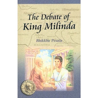 

The debate of King Milinda an abridgement of the Milinda panha (B5)