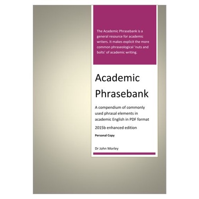 

Academic Phrasebank : A compendium of commonly used phrasal elements