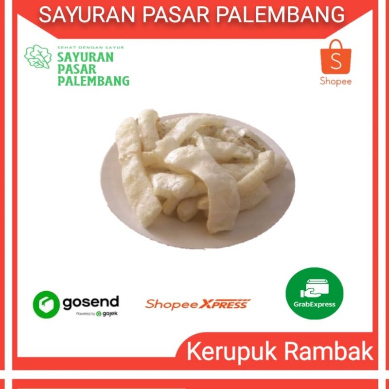 

Kerupuk Rambak - Sayuran Pasar Palembang