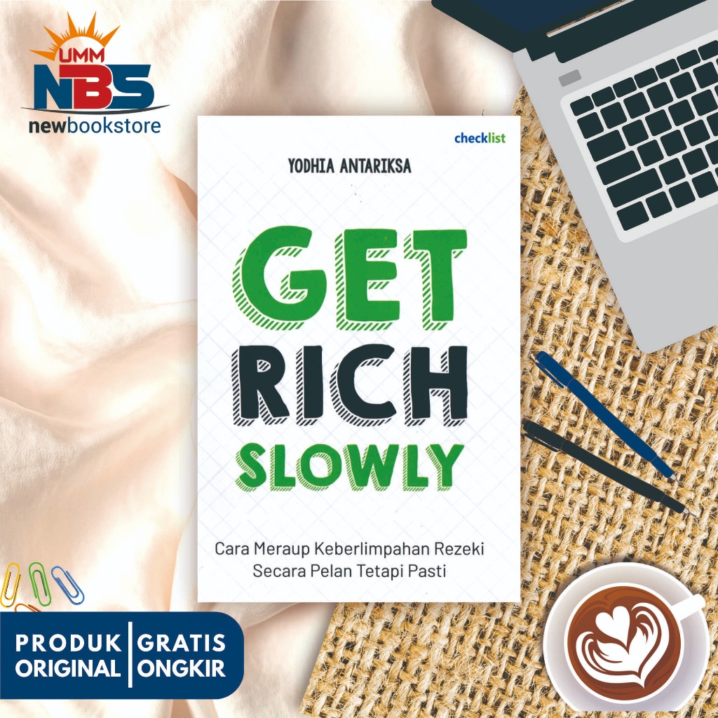 Get Rich Slowly - Yodhia Antariksa