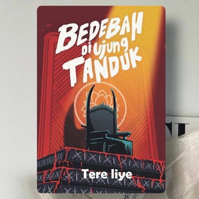 novel bedebah di ujung tanduk tere liye