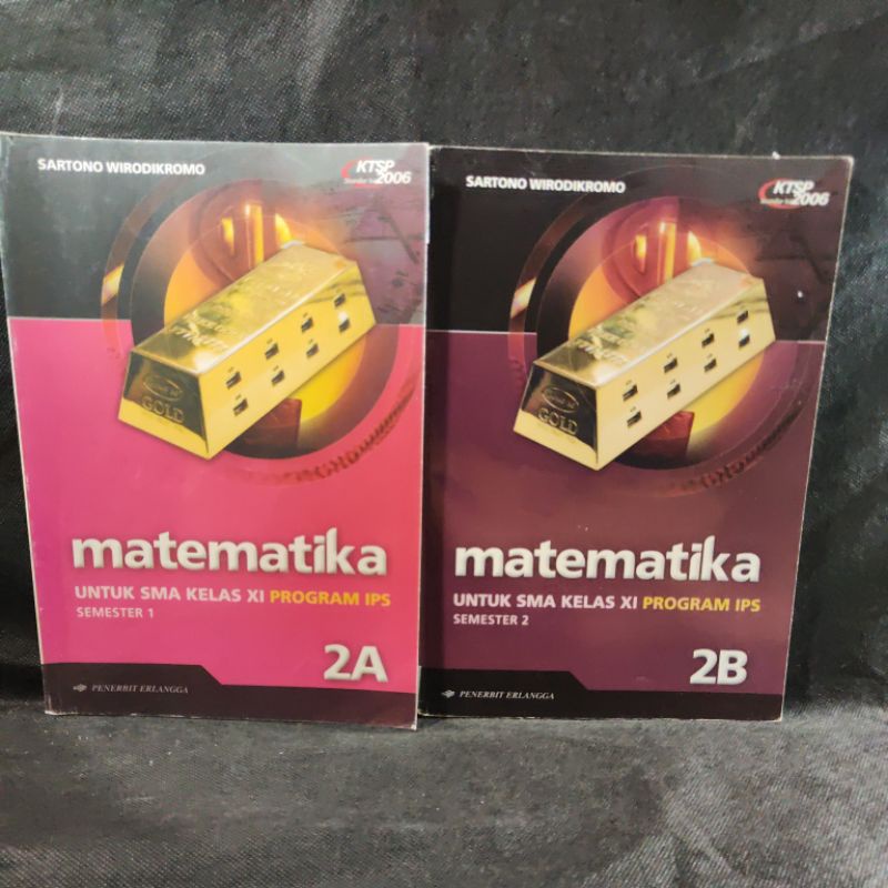 Buku Matematika 2A, 2B, kelas 11, X, SMA, Semester 1 & 2, Penerbit Erlangga, KTSP 2006, Sartono Wiro