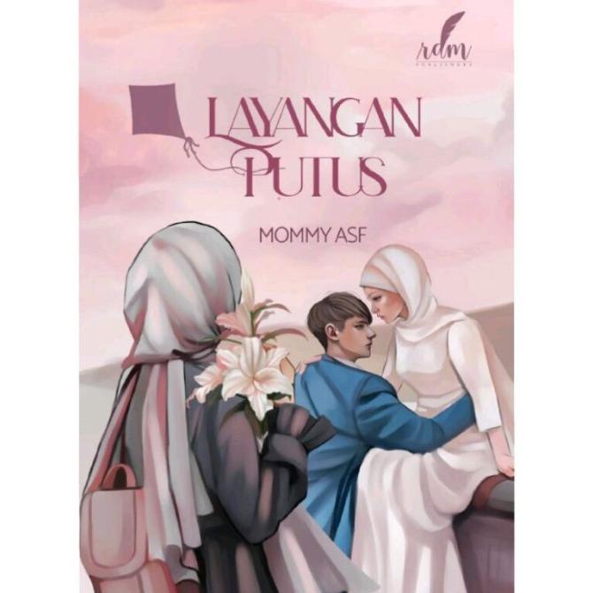 NOVEL LAYANGAN PUTUS - MOMMY ASF
