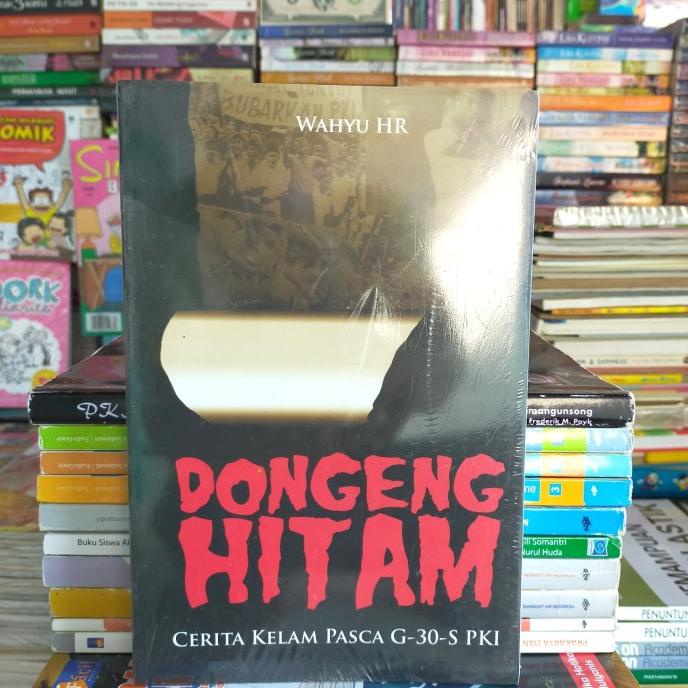 Buku Original - DONGENG HITAM Cerita Kelam Pasca G-30-S PKI