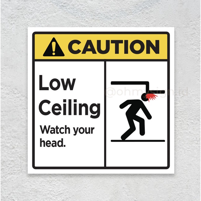 

SIGN CAUTION LOW CEILING AWAS KEPALA WATCH YOUR HEAD SIGN UV PRINT
