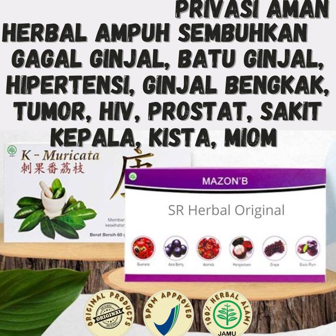 

Obat Herbal Kanker Gagal Ginjal Batu Ginjal Bengkak Mazon B K Muricata