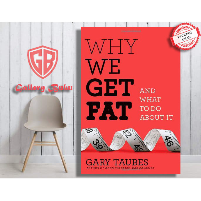 

Top Collection Eng-Indo Version#Why We Get Fat: And What to Do About It